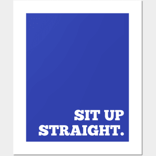 Blue Sit Up Straight Posters and Art